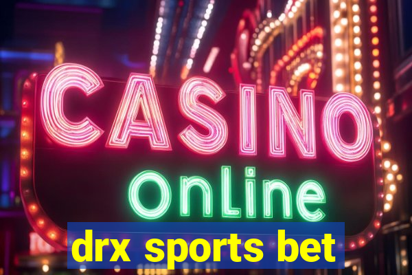 drx sports bet